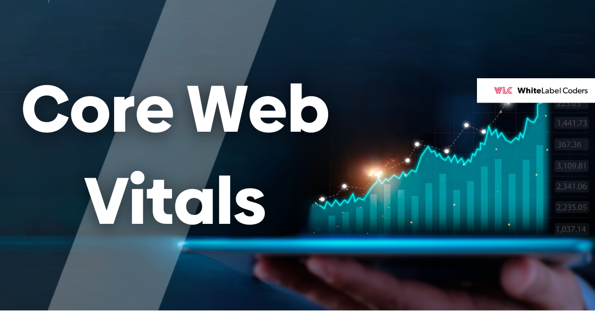 Alt du bør vite om Core Web Vitals